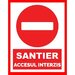 Placuta pentru santier accesul interzis